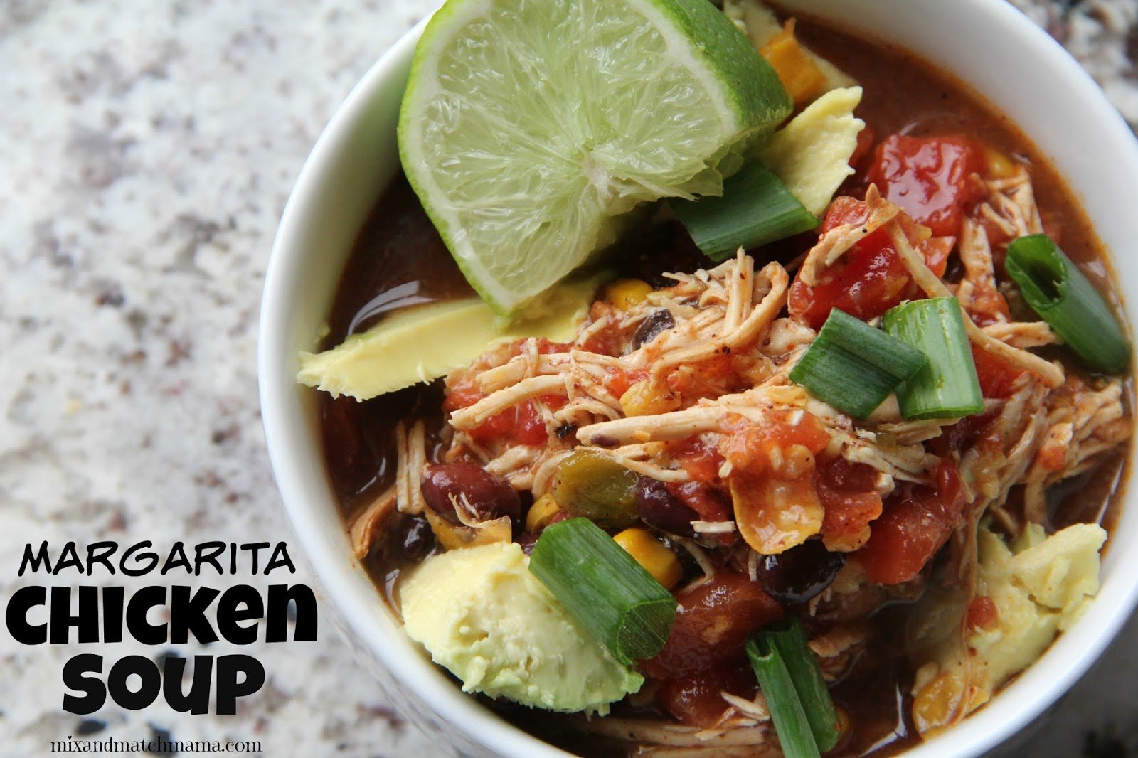 Margarita Chicken Soup Recipe Mix and Match Mama