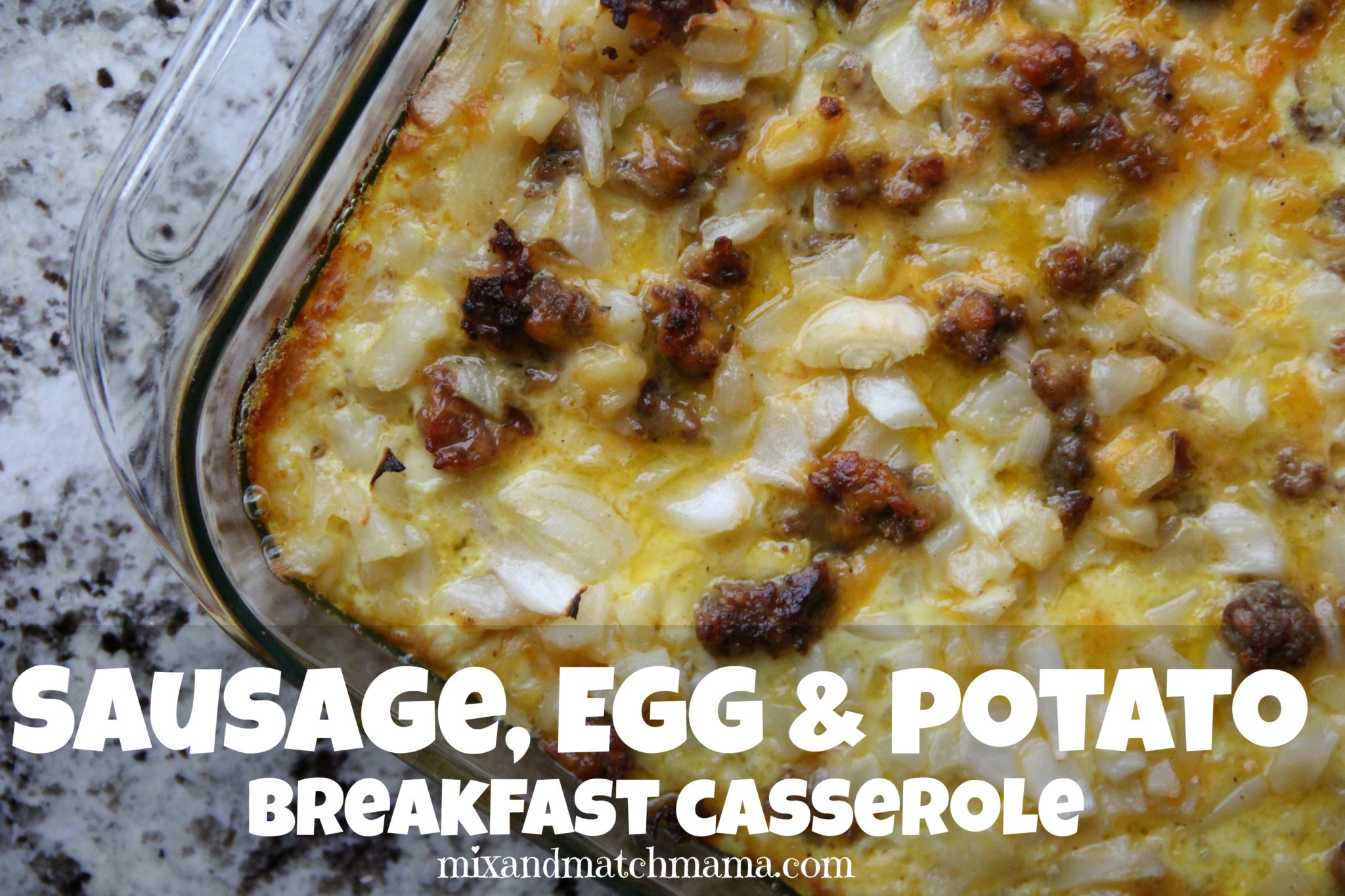Sausage, Egg & Potato Breakfast Casserole Recipe Mix and Match Mama