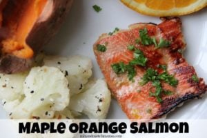 Maple Orange Salmon Recipe | Mix and Match Mama