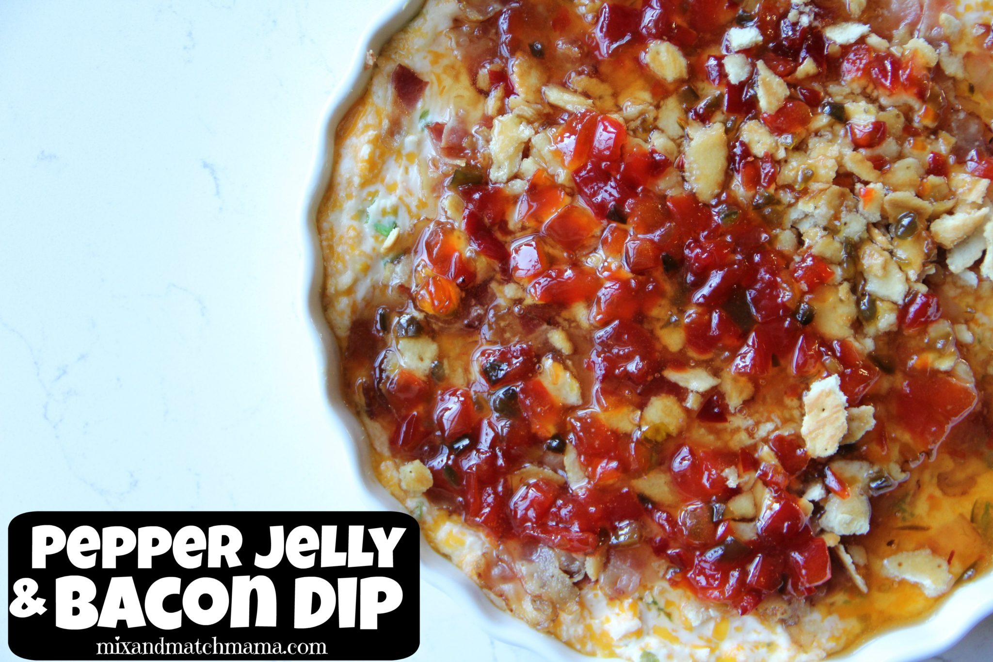 Pepper Jelly & Bacon Dip Recipe Mix & Match Mama