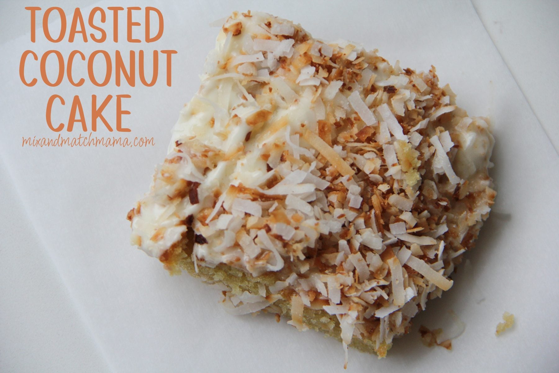 Toasted Coconut Cake - Mix & Match Mama
