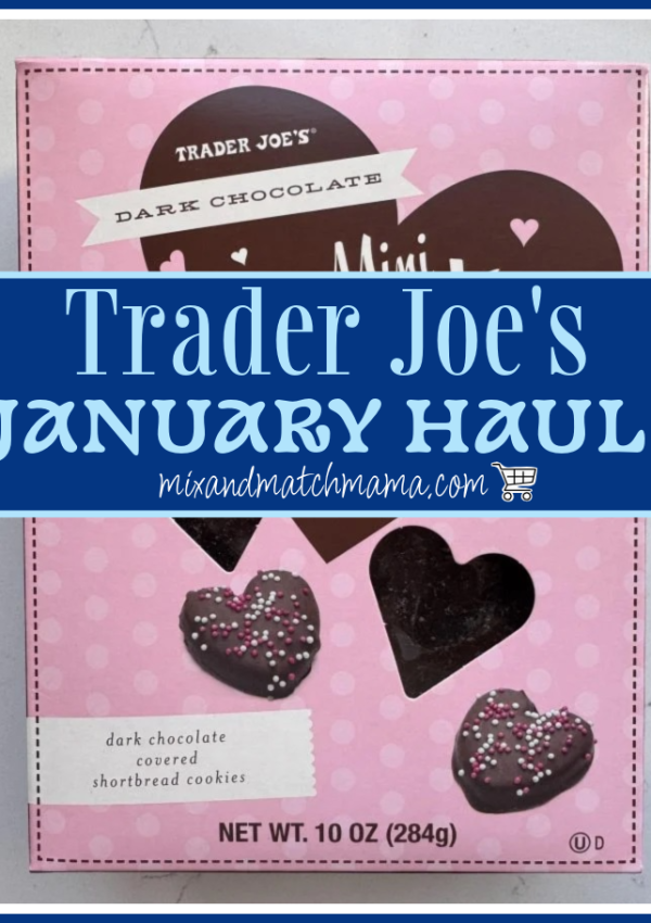 Trader Joe’s January Haul